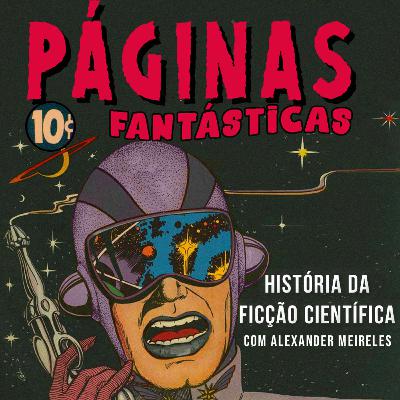 História da Ficção Científica, com Alexander Meireles História da Ficção Científica, com Alexander Meireles