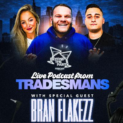 Beyond the Party with Bran Flakezz