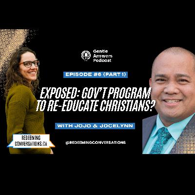 Episode 6: (Part 1) Gentle Answers Election Edition - Gov't Program to Re-Educate Christians? Episode 6: (Part 1) Gentle Answers Election Edition - Gov't Program to Re-Educate Christians?