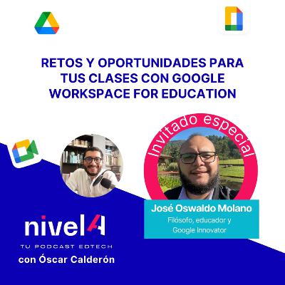Retos y oportunidades para tus clases con Google Workspace for Education Retos y oportunidades para tus clases con Google Workspace for Education
