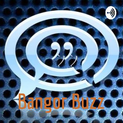 Bangor Buzz Podcast, Episode 1, Mullet time