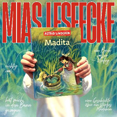 Wir sind zurück mit "Madita" von Astrid Lindgren