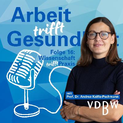 Wissenschaft trifft Praxis - wie wir die Arbeitsmedizin weiterentwickeln