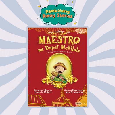 Ang Maestro na Dapat Makilala Ang Maestro na Dapat Makilala