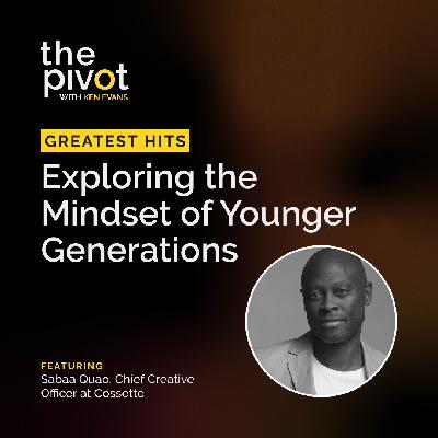 Greatest Hits: Exploring the mindset of younger generations with Sabaa Quao
