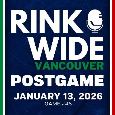RINK WIDE POST-GAME: Vancouver Canucks at Ottawa Senators | Game #46 - Jan. 13, 2025