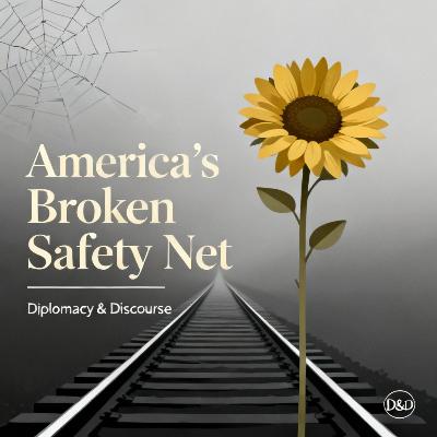 #22 - America’s Broken Safety Net