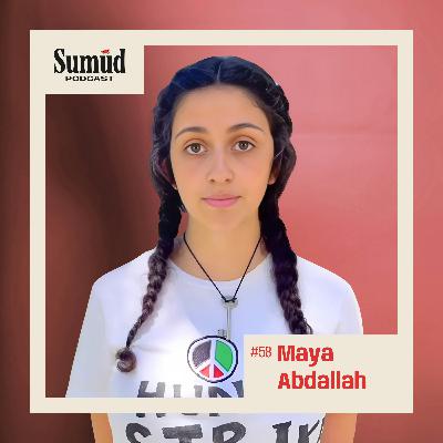 Maya Abdallah: Hunger Strike, Mental Health & Palestinian Resistance | Sumud Podcast