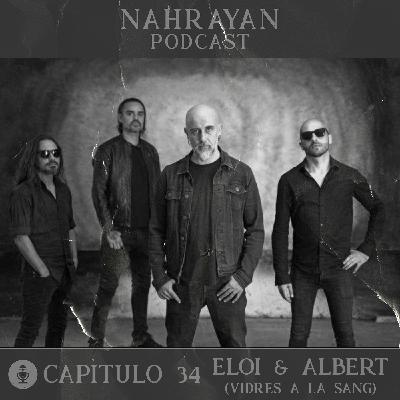 Capítulo 34: Eloi & Albert (Vidres a la sang)