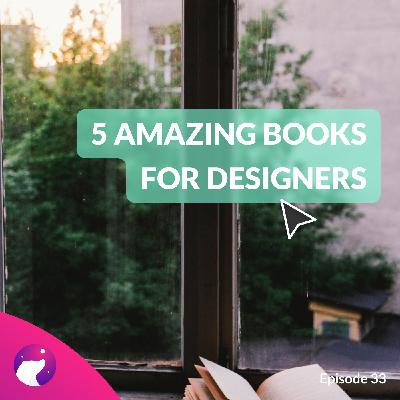 #33 5 Amazing Books For Designers in 2022