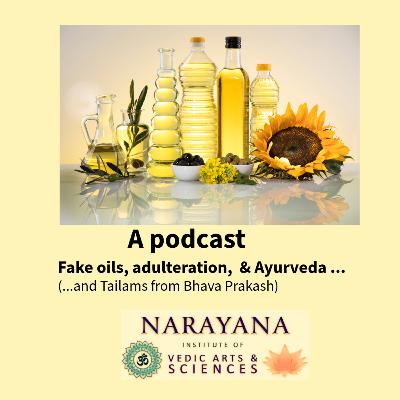 Fake Oils, Adulteration and Ayurveda