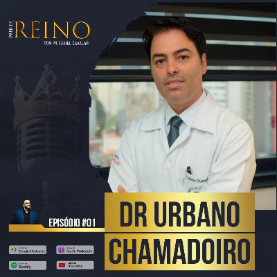 DR. URBANO CHAMADOIRO - Papo de Reino #01 DR. URBANO CHAMADOIRO - Papo de Reino #01