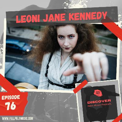 'Discover' New Music Podcast - Episode 76 - Leoni Jane Kennedy 'Discover' New Music Podcast - Episode 76 - Leoni Jane Kennedy