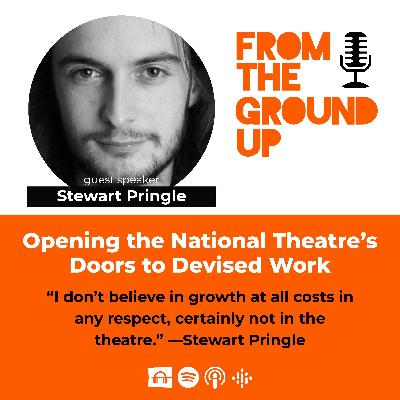 Opening the National Theatre’s Doors to Devised Work