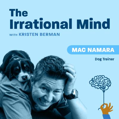 What growth teams can learn from an expert dog trainer | Mac Namara, Dog Trainer