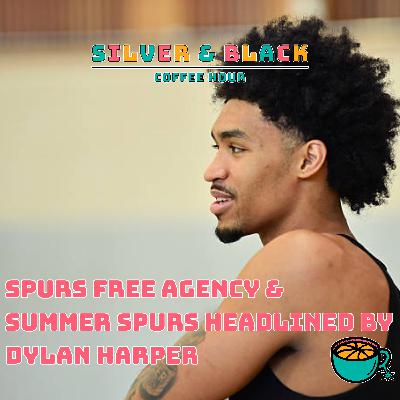 Spurs Free Agency and Summer Spurs Headlined by Dylan Harper