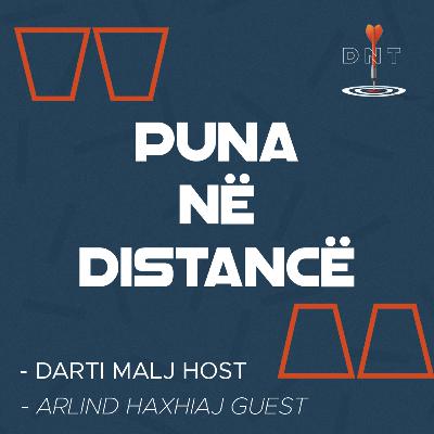 Puna në distancë | Arlind Haxhiaj