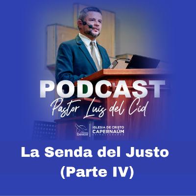 La Senda del Justo (Parte IV) La Senda del Justo (Parte IV)