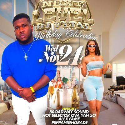 DJ VYTAL NEXT LEVEL BIRTHDAY CELEBRATION W/ @PEPPAHIGHGRADE @DJZACKWELLEASY