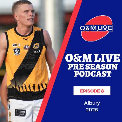 Pre Season Podcast 2026 - Episode 8 - Albury Tigers