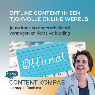 Offline content als kans: onderscheidend vermogen en échte verbinding