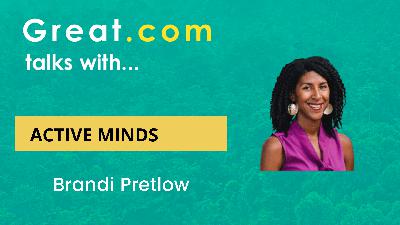 #650 Great.com Talks With... Active Minds