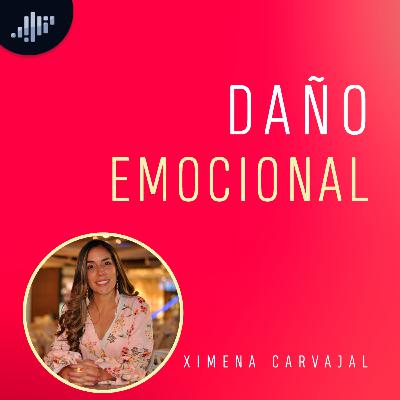 Daño emocional | Amores Reales e Ideales