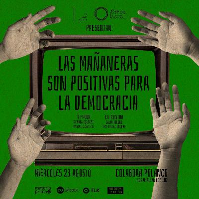 Las mañaneras son positivas para la democracia