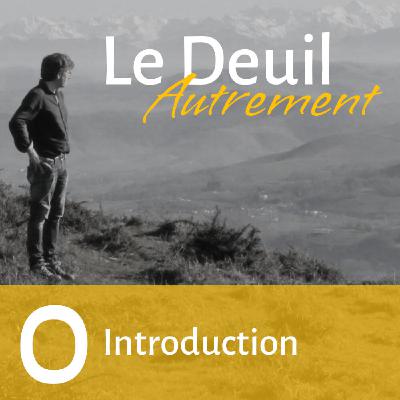 Introduction  "Le Deuil autrement"