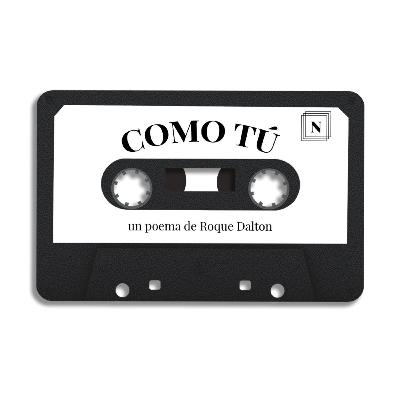 EP05: Como tú - Roque Dalton