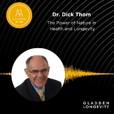 The Power of Nature in Health and Longevity - Episode 308