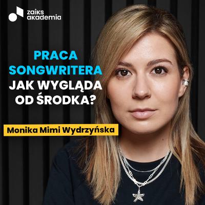 Jak pisać piosenki, które stają się hitami? Monika Mimi Wydrzyńska zdradza kulisy | ZAiKS Akademia Jak pisać piosenki, które stają się hitami? Monika Mimi Wydrzyńska zdradza kulisy | ZAiKS Akademia