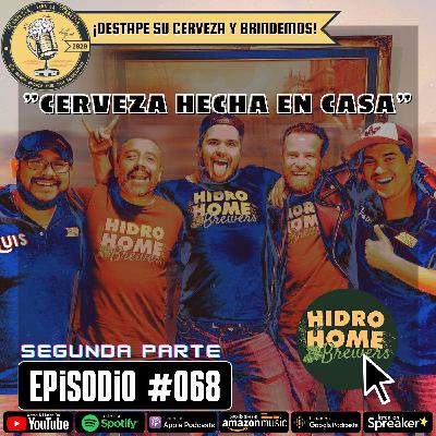 Episodio 068 2da parte, “Cerveza hecha en casa” Episodio 068 2da parte, “Cerveza hecha en casa”