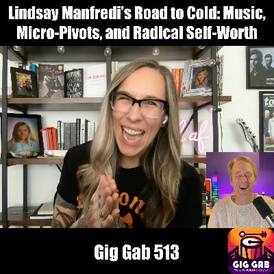 Lindsay Manfredi’s Road to Cold: Music, Micro-Pivots, and Radical Self-Worth