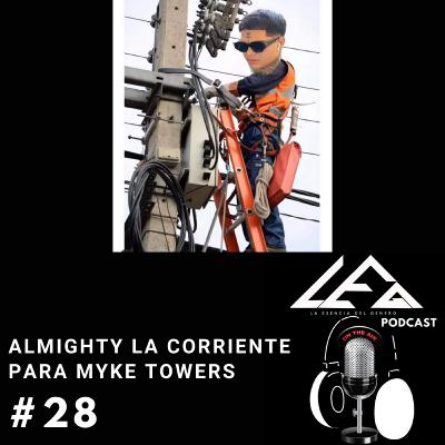Almighty La Corriente Para Myke Towers
