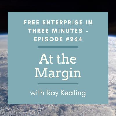 Episode #264: At the Margin