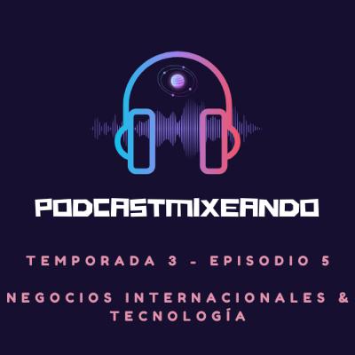 T3 - E5 (Negocios Internacionales & Tecnología)