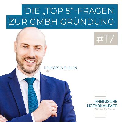 Die „Top 5“-Fragen zur GmbH Gründung