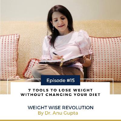 7 Tools To Lose Weight Without Changing Your Diet 7 Tools To Lose Weight Without Changing Your Diet