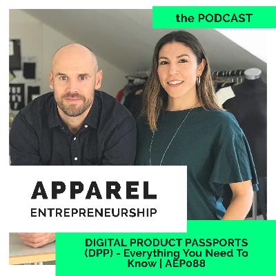 Everything you NEED to know about Digital Product Passports (DPPs) | AEP088