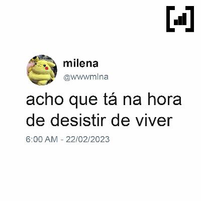 #25 - acho que ta na hora de desistir de viver