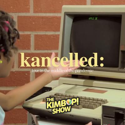 #2: KANCELLED — Stanning in the Midst of a Pandemic
