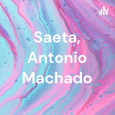 Saeta Antonio Machado