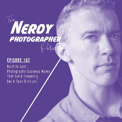 162 - Built to Last: Photography Business Moves That Build Longevity 162 - Built to Last: Photography Business Moves That Build Longevity