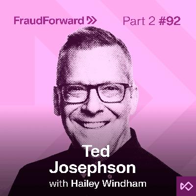 Advanced Fraud Solutions Leadership with Ted Josephson Pt. 2: AI Automation, and What’s Coming Advanced Fraud Solutions Leadership with Ted Josephson Pt. 2: AI Automation, and What’s Coming