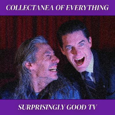 Ep. 14 | Surprisingly Good TV