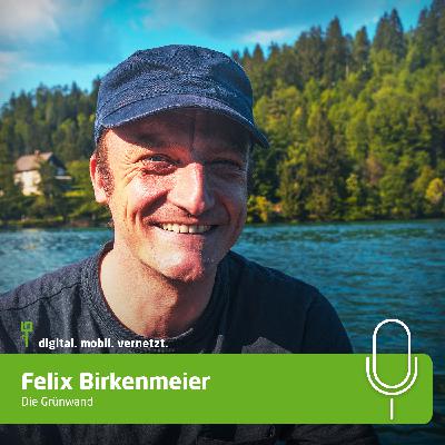 #78: Felix Birkenmeier - Die Grünwand #78: Felix Birkenmeier - Die Grünwand