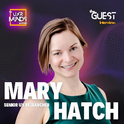Speaking their language: Communication as the core of UXR ft. Mary Hatch Speaking their language: Communication as the core of UXR ft. Mary Hatch