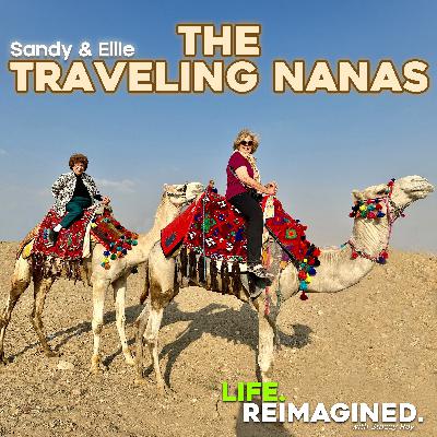 The Traveling Nanas: The Wild Adventures of Sandy & Ellie