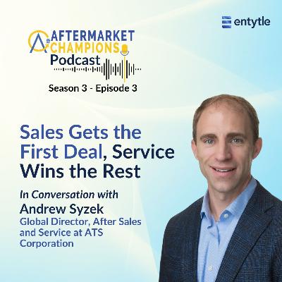 Sales gets the First Deal, Service wins the Rest
